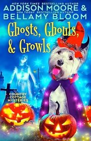 Book cover for "Ghosts, Ghouls, and Growls" by Addison Moore