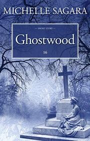 Book cover for "Ghostwood" by Michelle Sagara West