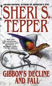 Book cover for "Gibbon's Decline and Fall" by Sheri S Tepper