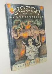 Gideon and the Mummy Professor