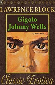 Book cover for "Gigolo Johnny Wells" by Lawrence Block