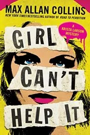 Book cover for "Girl Can't Help It" by Max Allan Collins