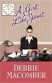 Book cover for "Girl Like Janet" by Debbie Macomber