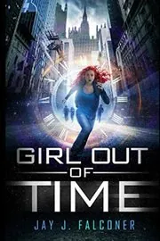 Book cover for "Girl Out of Time" by Jay J Falconer