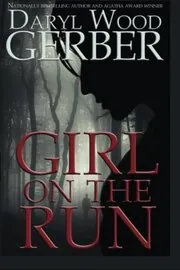 Book cover for "Girl on the Run" by Daryl Wood Gerber