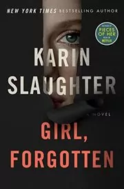 Book cover for "Girl, Forgotten" by Karin Slaughter