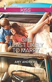 Book cover for "Girl Least Likely to Marry" by Amy Andrews