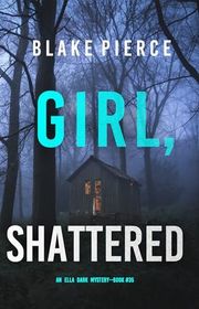 Book cover for "Girl, Shattered" by Stella Gold