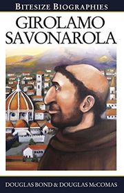 Book cover for "Girolamo Savonarola" by Douglas Bond