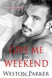Give Me The Weekend