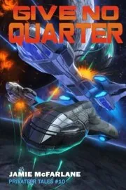 Give No Quarter