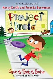 Book cover for "Give a 'Bot a Bone" by Nancy Krulik