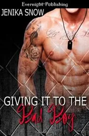 Book cover for "Giving it to the Bad Boy" by Jenika Snow