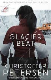 Book cover for "Glacier Beat" by Christoffer Petersen