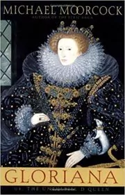 Book cover for "Gloriana" by Michael Moorcock