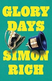 Book cover for "Glory Days" by Simon Rich
