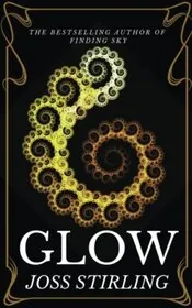 Book cover for "Glow" by Joss Stirling