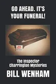 Go Ahead. It'S Your Funeral!