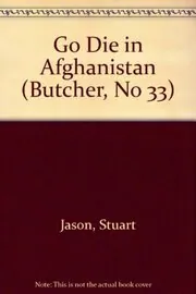 Go Die in Afghanistan