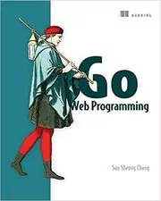 Book cover for "Go Web Programming" by Sau Sheong Chang