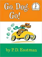 Book cover for "Go, Dog. Go!" by P.D. Eastman