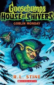 Book cover for "Goblin Monday" by R.L. Stine
