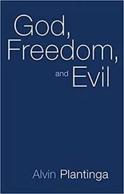 God, Freedom, and Evil
