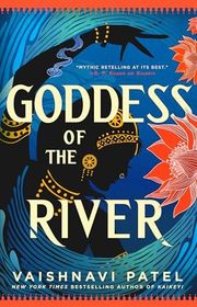 Book cover for "Goddess of the River" by Vaishnavi Patel