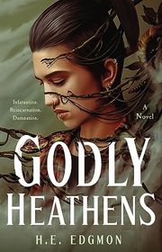 Book cover for "Godly Heathens" by HE Edgmon