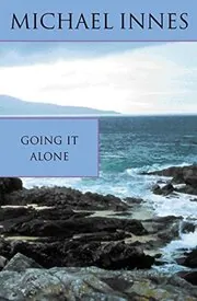 Book cover for "Going It Alone" by Michael Innes