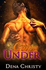 Book cover for "Going Under" by Dena Christy