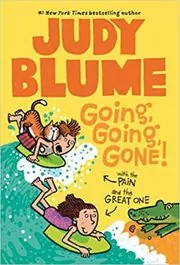 Book cover for "Going, Going, Gone! with the Pain and the Great One" by Judy Blume