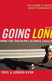 Book cover for "Going Long: Training for Ironman-Distance Triathlons" by Joe Friel and Gordon Byrn