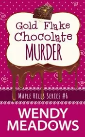Book cover for "Gold Flake Chocolate Murder" by Wendy Meadows