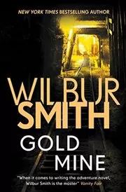 Book cover for "Gold Mine" by Wilbur Smith