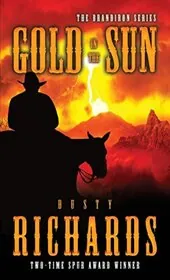 Book cover for "Gold in the Sun" by Dusty Richards