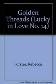Book cover for "Golden Threads" by Rebecca Forster
