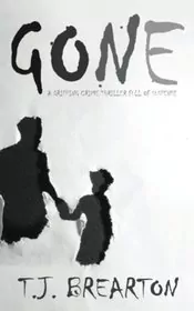 Book cover for "Gone" by TJ Brearton