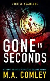 Book cover for "Gone In Seconds" by MA Comley