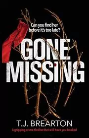 Book cover for "Gone Missing" by TJ Brearton
