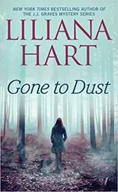 Book cover for "Gone to Dust" by Liliana Hart