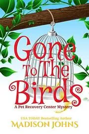 Book cover for "Gone to the Birds" by Madison Johns