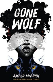 Book cover for "Gone Wolf" by Amber McBride