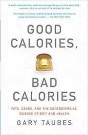 Good Calories, Bad Calories
