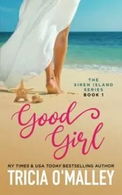 Book cover for "Good Girl" by Tricia O'Malley
