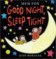 Book cover for "Good Night, Sleep Tight" by Mem Fox