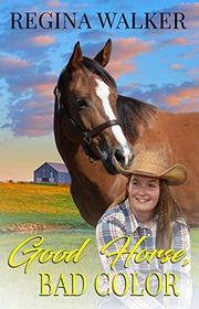 Book cover for "Good Horse, Bad Color" by Regina Walker
