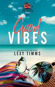 Book cover for "Good Vibes" by Lexy Timms