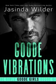 Book cover for "Goode Vibrations" by Jasinda Wilder