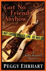 Book cover for "Got No Friend Anyhow" by Peggy Ehrhart